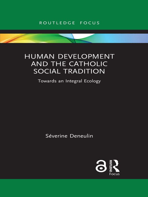 Title details for Human Development and the Catholic Social Tradition by Séverine Deneulin - Available